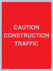 CAUTION CONSTRUCTION TRAFFIC